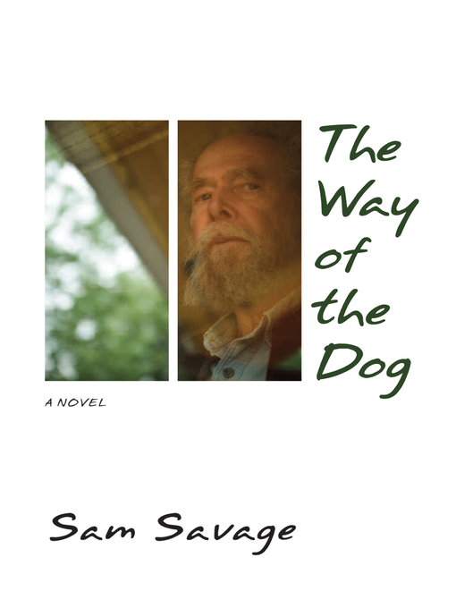 Title details for The Way of the Dog by Sam Savage - Available